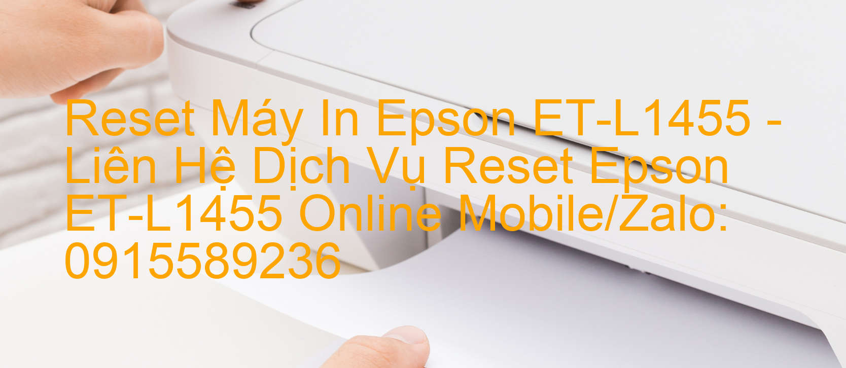 Reset Máy In Epson ET-L1455 Online