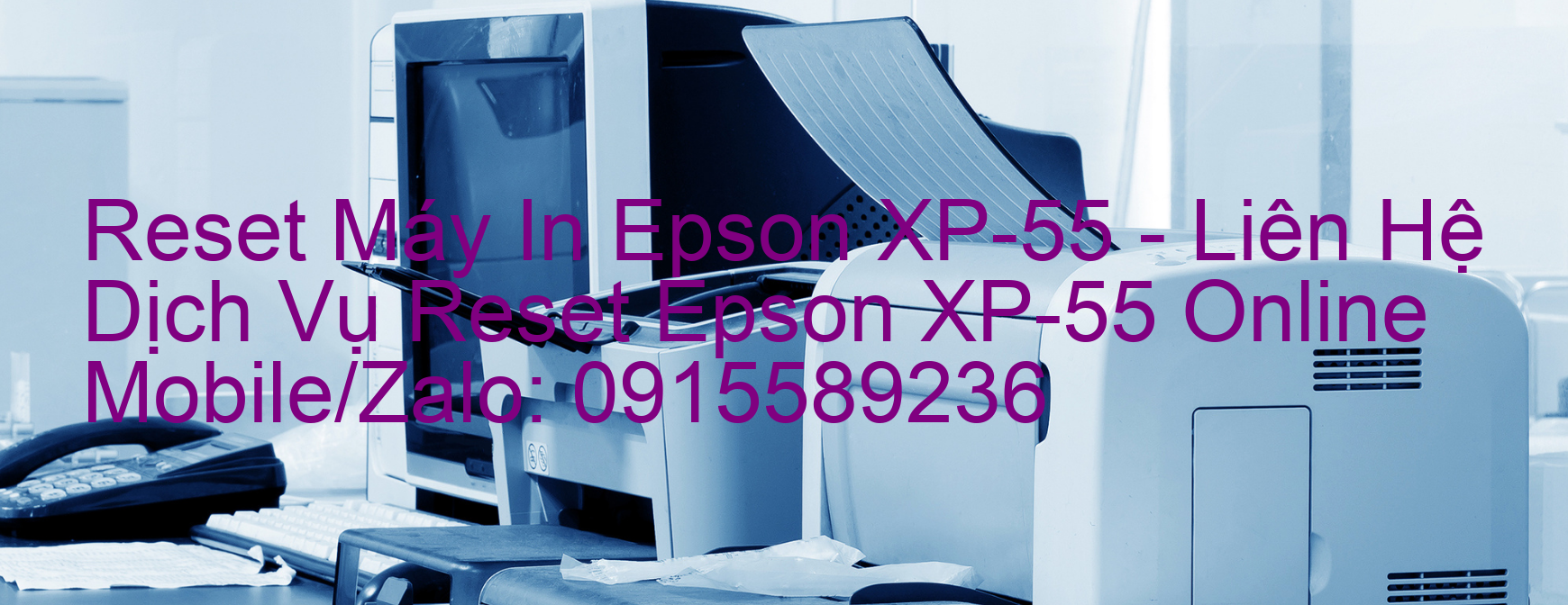 Reset Máy In Epson XP-55 Online