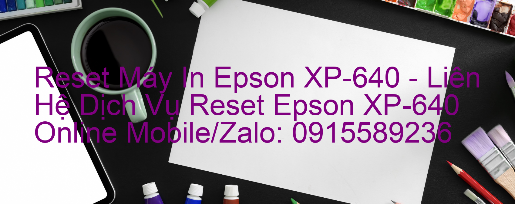 Reset Máy In Epson XP-640 Online