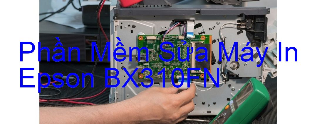 Download phần mềm để sửa Epson BX310FN