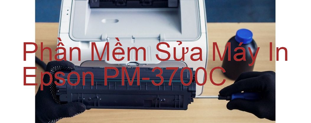 Download phần mềm để sửa Epson PM-3700C