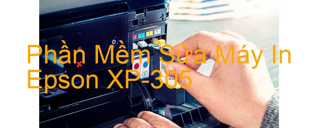 Download phần mềm để sửa Epson XP-305