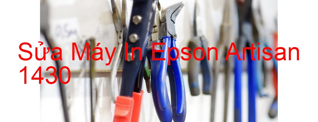 Sửa Máy In Epson Artisan 1430 - Chuyên Nghiệp - Giá Rẻ