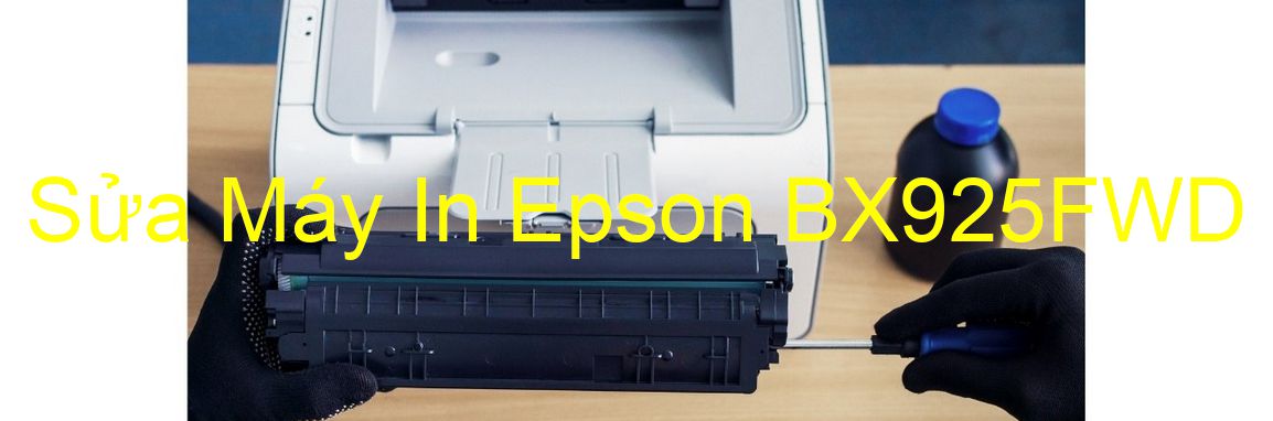 Sửa Máy In Epson BX925FWD - Chuyên Nghiệp - Giá Rẻ