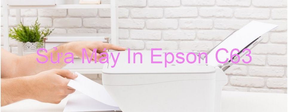 Sửa Máy In Epson C63 - Chuyên Nghiệp - Giá Rẻ
