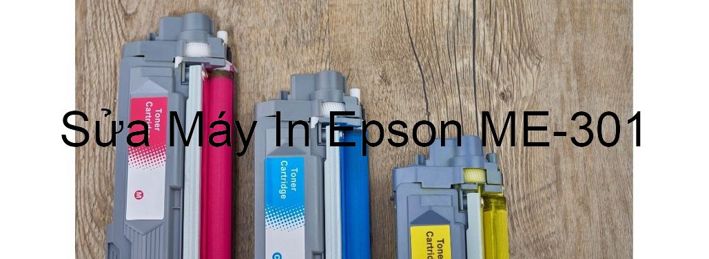 Sửa Máy In Epson ME-301 - Chuyên Nghiệp - Giá Rẻ