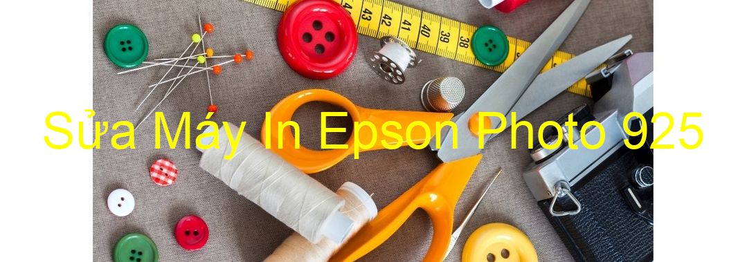Sửa Máy In Epson Photo 925 - Chuyên Nghiệp - Giá Rẻ