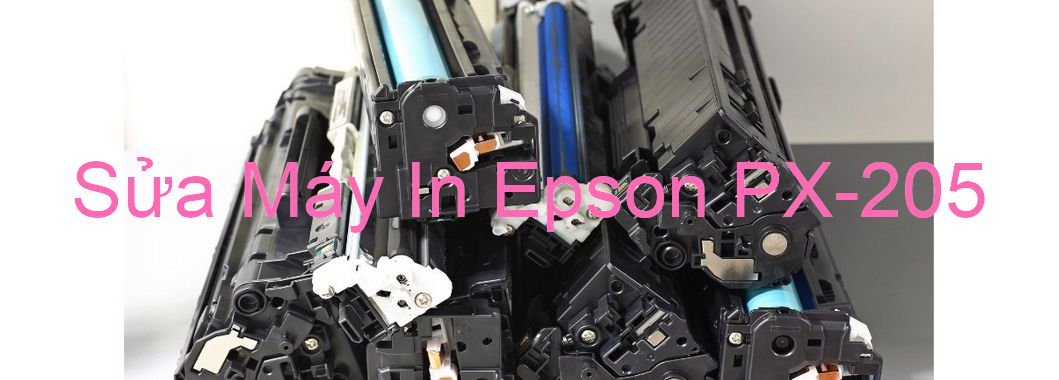 Sửa Máy In Epson PX-205 - Chuyên Nghiệp - Giá Rẻ