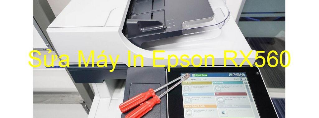 Sửa Máy In Epson RX560 - Chuyên Nghiệp - Giá Rẻ