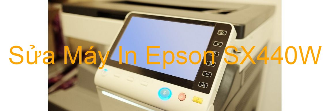 Sửa Máy In Epson SX440W - Chuyên Nghiệp - Giá Rẻ