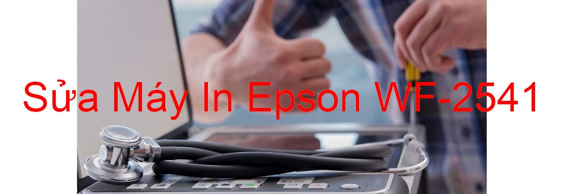 Sửa Máy In Epson WF-2541 - Chuyên Nghiệp - Giá Rẻ