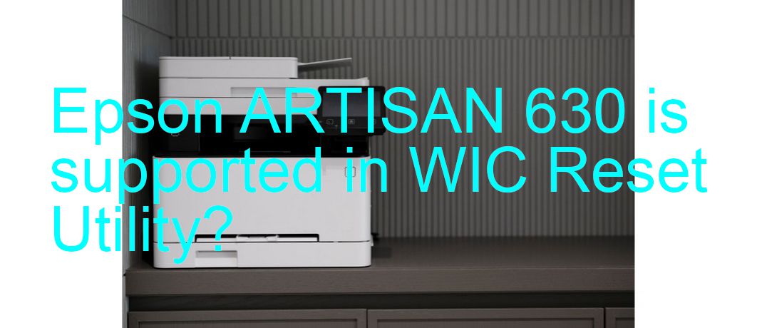 Epson ARTISAN 630 Wicreset Supported Functions