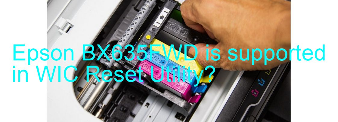 Epson BX635FWD Wicreset Supported Functions