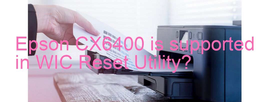 Epson CX6400 Wicreset Supported Functions
