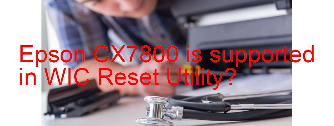 Epson CX7800 Wicreset Supported Functions