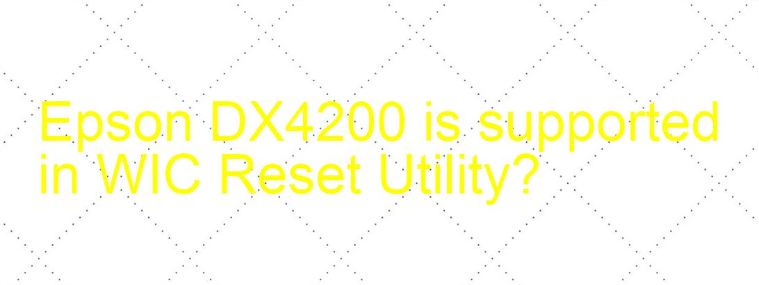 Epson DX4200 Wicreset Supported Functions