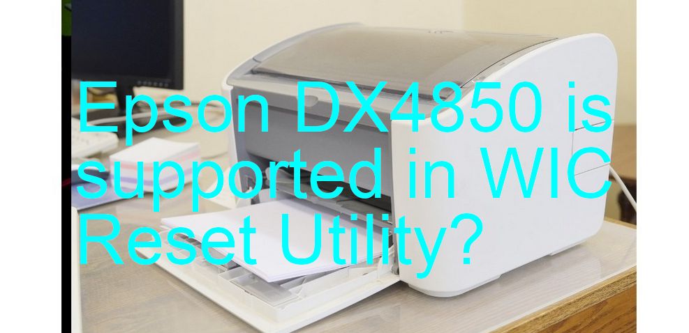 Epson DX4850 Wicreset Supported Functions