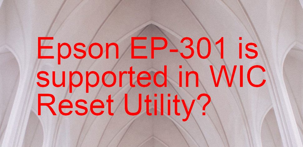 Epson EP-301 Wicreset Supported Functions