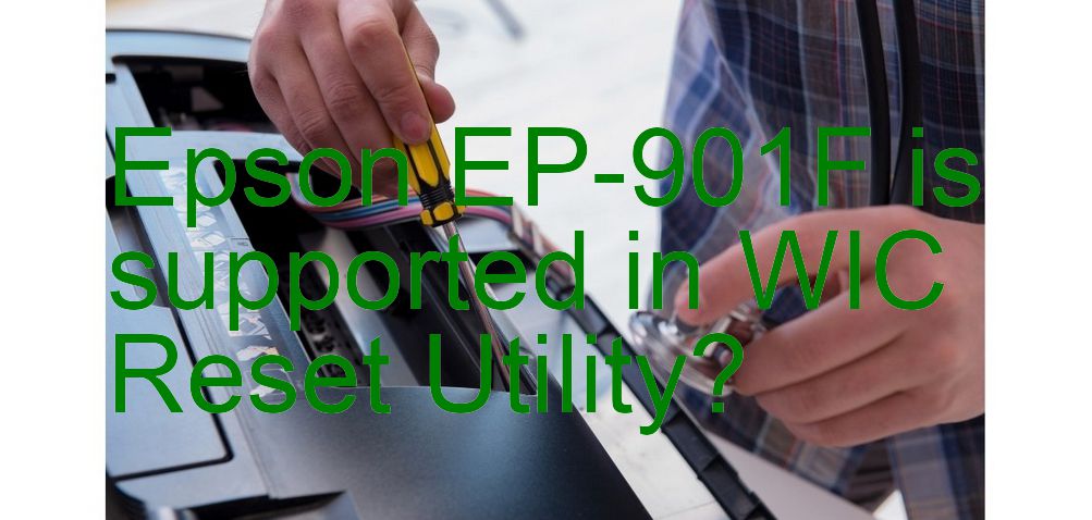 Epson EP-901F Wicreset Supported Functions