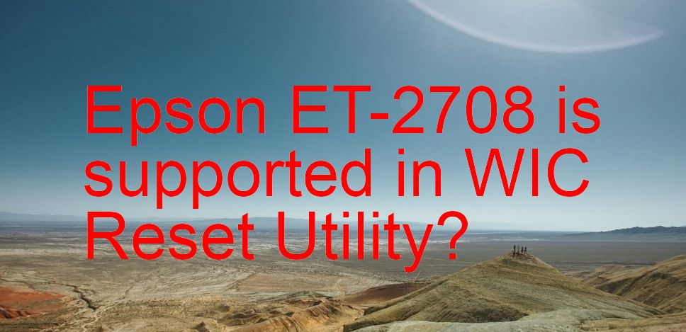 Epson ET-2708 Wicreset Supported Functions