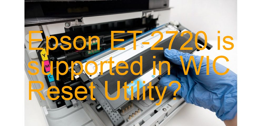 Epson ET-2720 Wicreset Supported Functions