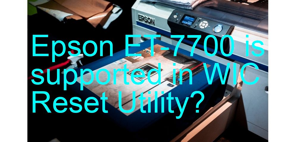 Epson ET-7700 Wicreset Supported Functions
