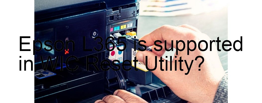 Epson L365 Wicreset Supported Functions