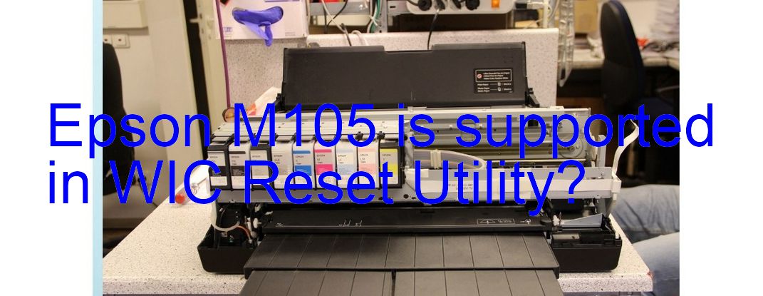 Epson M105 Wicreset Supported Functions