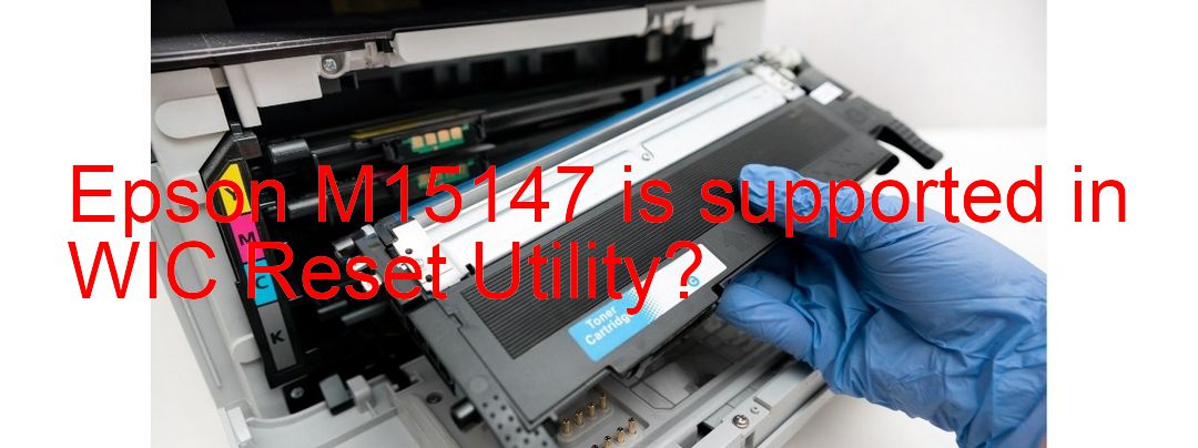 Epson M15147 Wicreset Supported Functions