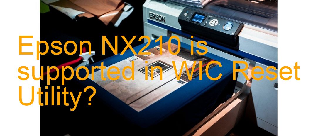 Epson NX210 Wicreset Supported Functions