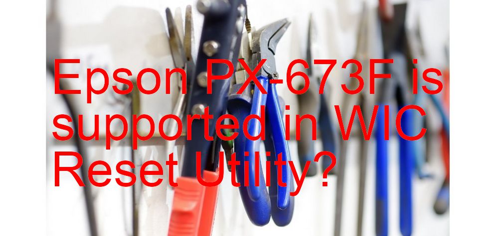 Epson PX-673F Wicreset Supported Functions
