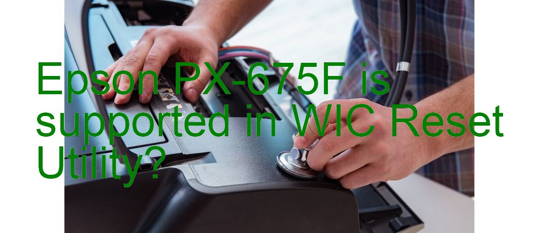 Epson PX-675F Wicreset Supported Functions