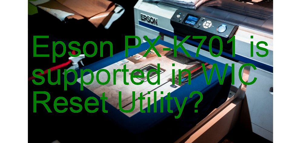 Epson PX-K701 Wicreset Supported Functions
