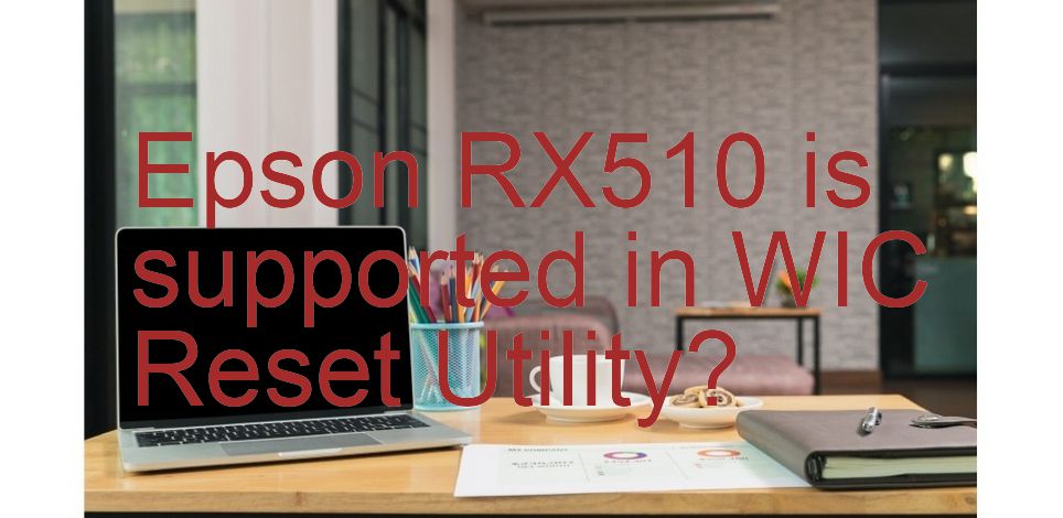 Epson RX510 Wicreset Supported Functions
