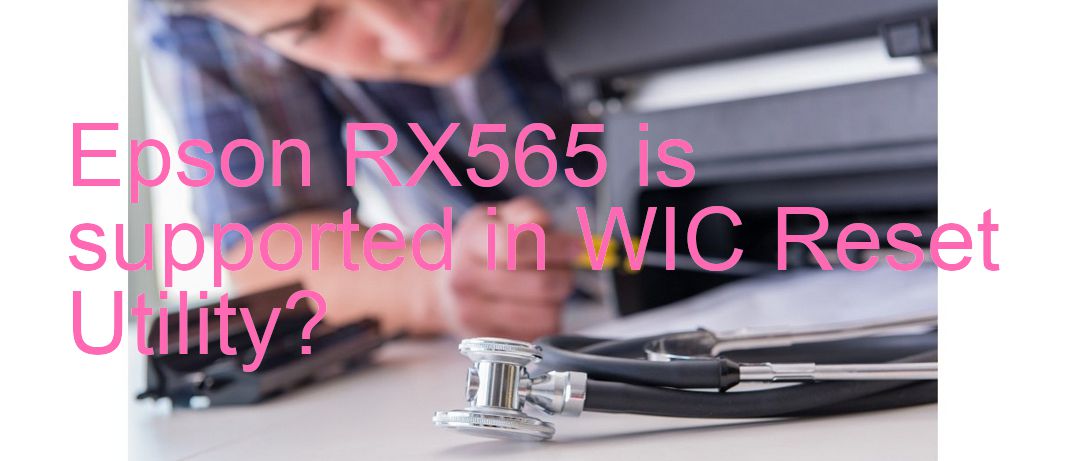 Epson RX565 Wicreset Supported Functions
