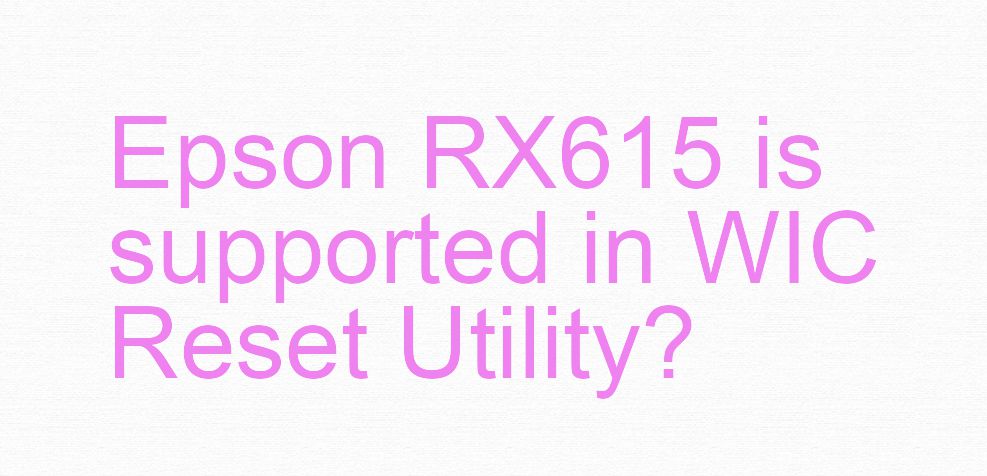 Epson RX615 Wicreset Supported Functions