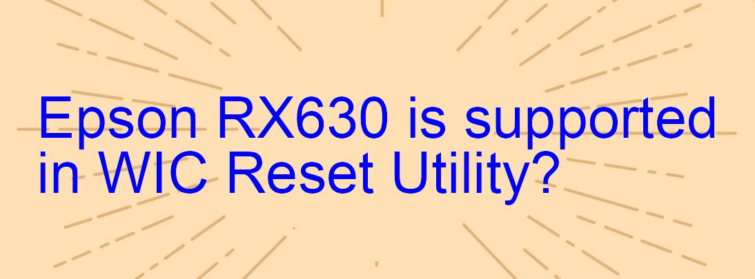 Epson RX630 Wicreset Supported Functions