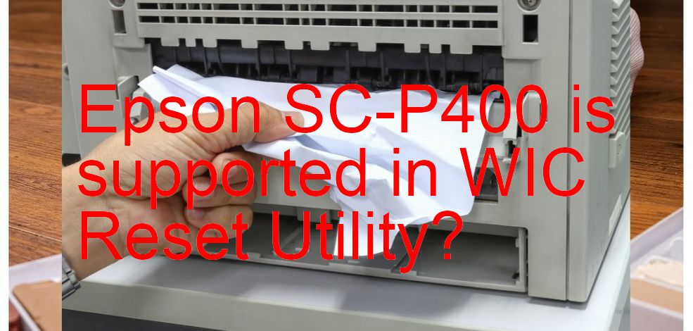 Epson SC-P400 Wicreset Supported Functions