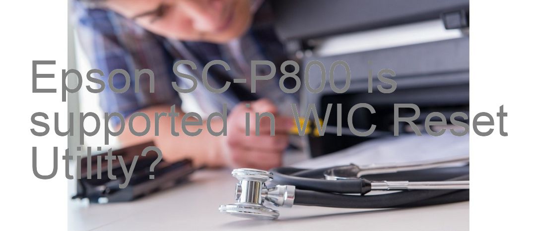 Epson SC-P800 Wicreset Supported Functions