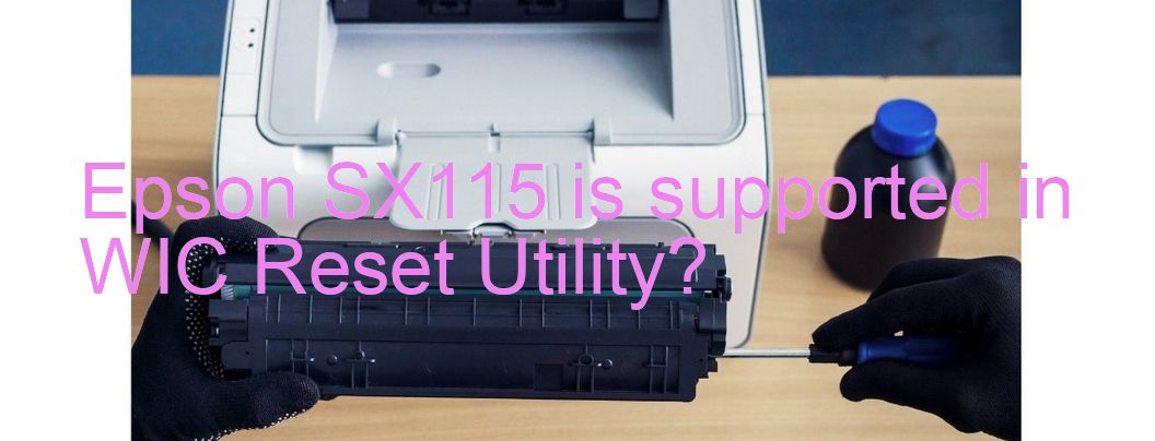 Epson SX115 Wicreset Supported Functions