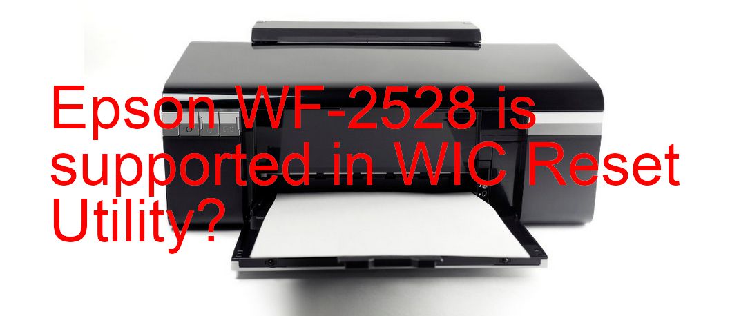 Epson WF-2528 Wicreset Supported Functions