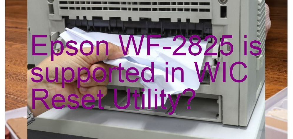 Epson WF-2825 Wicreset Supported Functions
