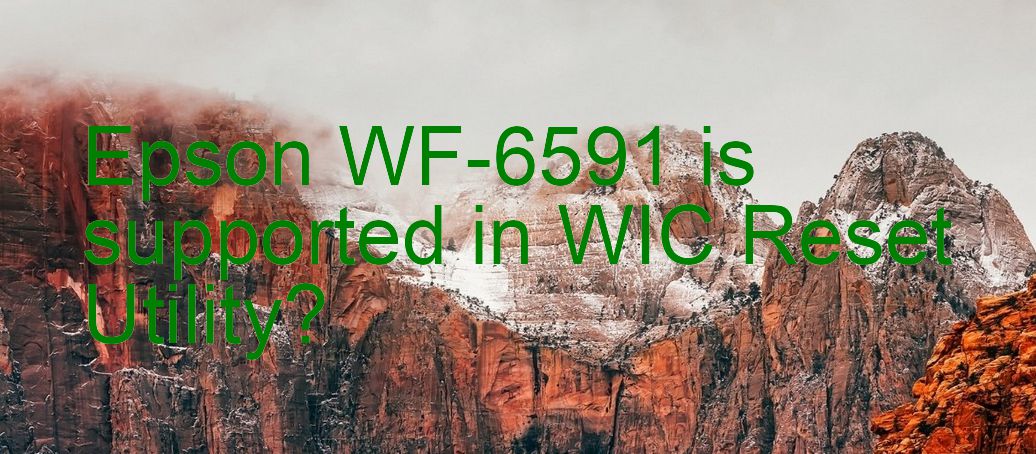 Epson WF-6591 Wicreset Supported Functions