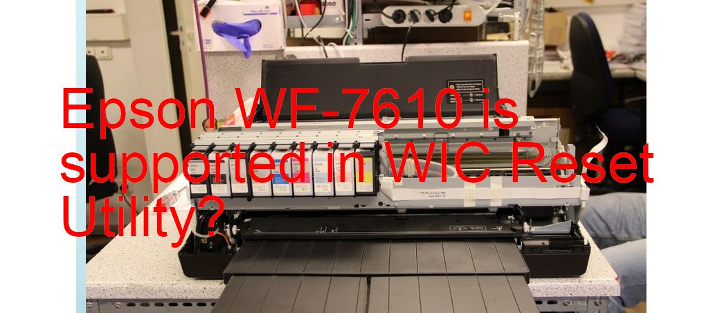 Epson WF-7610 Wicreset Supported Functions