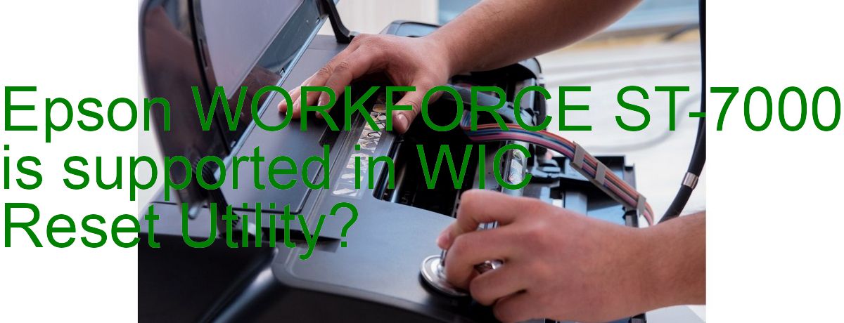 Epson WORKFORCE ST-7000 Wicreset Supported Functions
