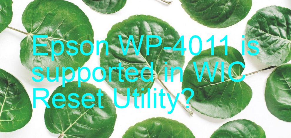 Epson WP-4011 Wicreset Supported Functions