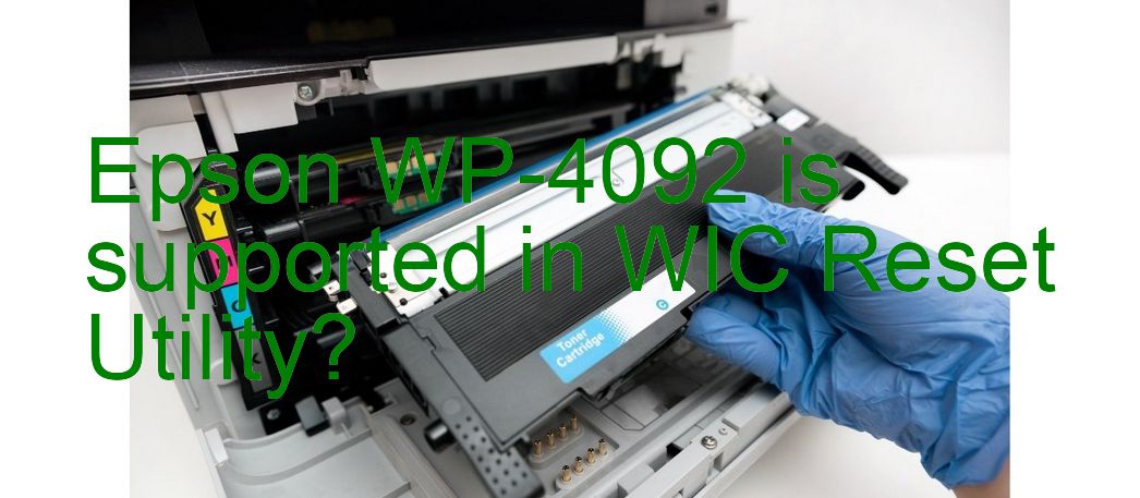 Epson WP-4092 Wicreset Supported Functions