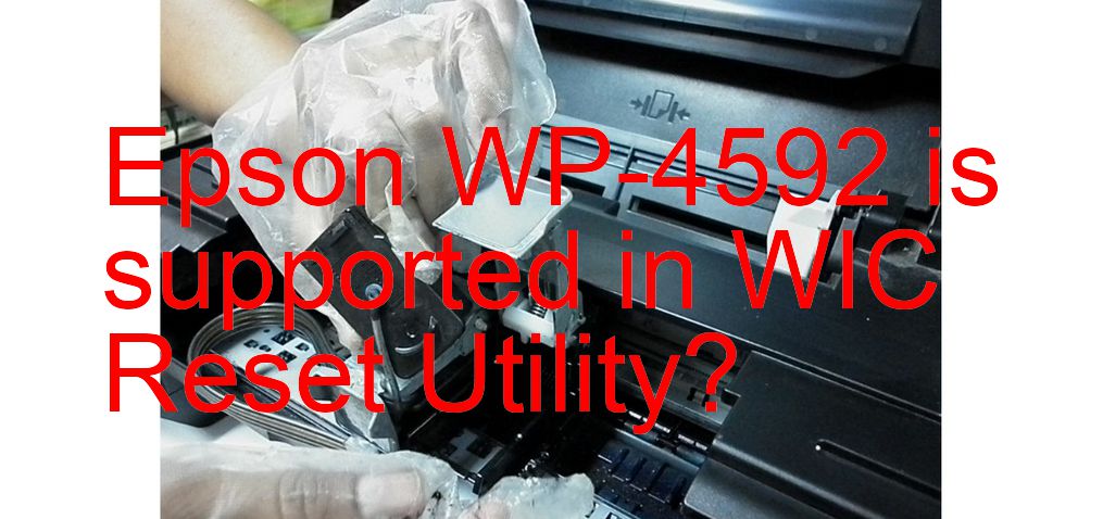 Epson WP-4592 Wicreset Supported Functions