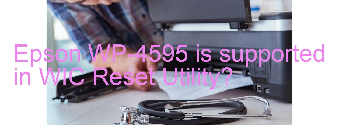 Epson WP-4595 Wicreset Supported Functions