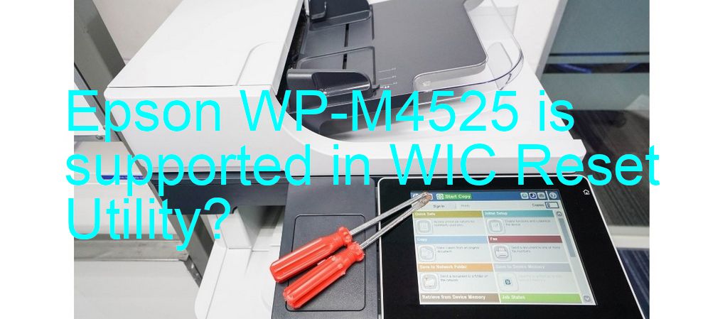 Epson WP-M4525 Wicreset Supported Functions